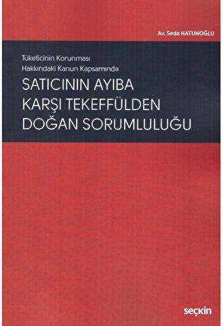 Satıcının Ayıba Karşı Tekeffülden Doğan Sorumluluğu - Seçkin Yayıncılık