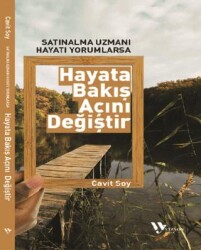 Satınalma Uzmanı Hayatı Yorumlarsa Hayata Bakış Açısı Değişir - Vizyon Yayın