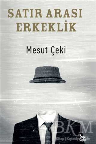 Satır Arası Erkeklik - Ceylan Yayınları