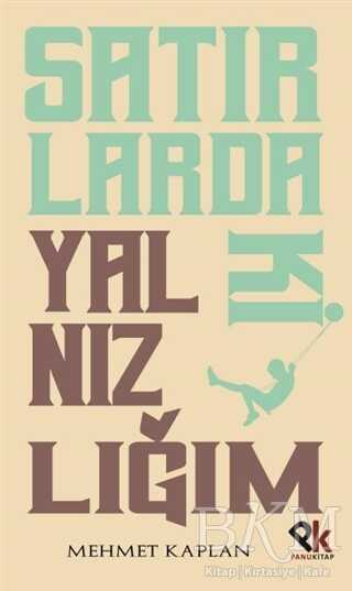 Satırlardaki Yalnızlığım - Panu Kitap