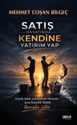Satış Hayatında Kendine Yatırım Yap - Gece Kitaplığı