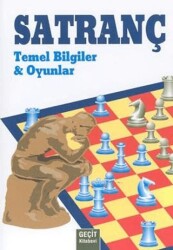 Satranç - Temel Bilgiler ve Oyunlar - Geçit Kitabevi