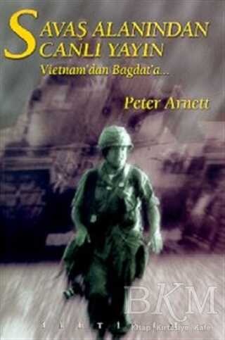 Savaş Alanından Canlı Yayın: Vietnam`dan Bağdat`a...
