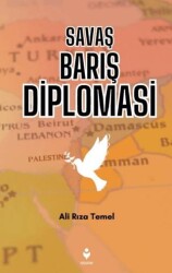Savaş Barış Diplomasi - Tire Kitap