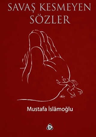 Savaş Kesmeyen Sözler - Düşün Yayıncılık