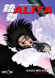 Savaş Meleği Alita Cilt 7: Kaos Meleği - Satori