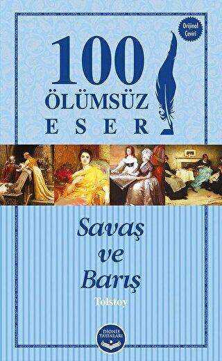 Savaş ve Barış - 100 Ölümsüz Eser - Dionis Yayınları