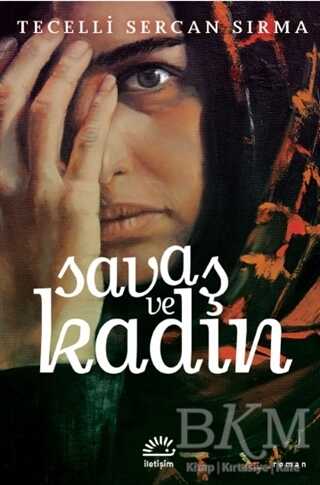 Savaş ve Kadın - İletişim Yayınevi