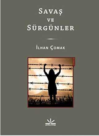 Savaş ve Sürgünler - Potkal Kitap Yayınları