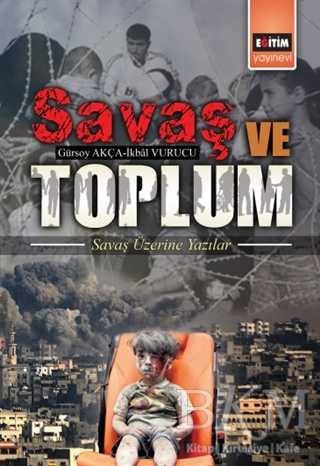 Savaş ve Toplum - Eğitim Yayınevi - Bilimsel Eserler
