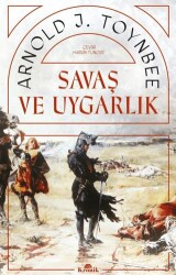 Savaş ve Uygarlık - Kronik Kitap