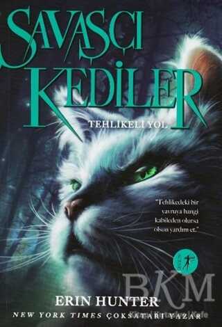 Savaşçı Kediler: Tehlikeli Yol - Artemis Yayınları