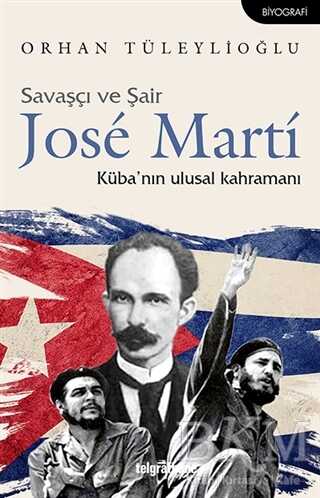 Savaşçı ve Şair Jose Marti - Telgrafhane Yayınları