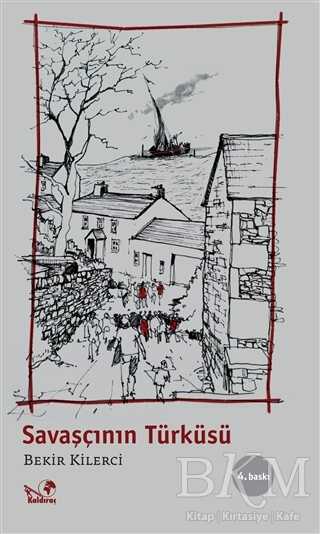 Savaşçının Türküsü - Kaldıraç Yayınevi