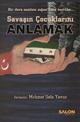 Savaşın Çocuklarını Anlamak - Salon Yayınları