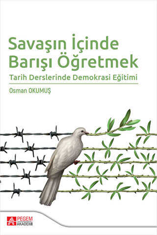 Savaşın İçinde Barışı Öğretmek - Pegem Akademi Yayıncılık