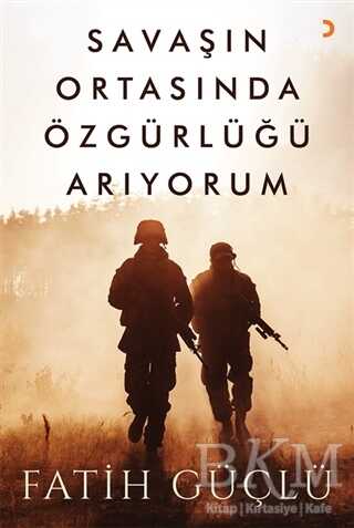 Savaşın Ortasında Özgürlüğü Arıyorum - 1