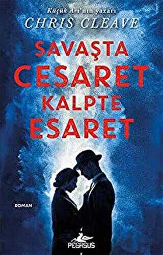 Savaşta Cesaret Kalpte Esaret - Pegasus Yayınları