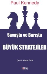 Savaşta ve Barışta Büyük Stratejiler - Totem Yayıncılık