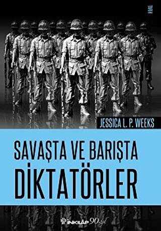 Savaşta ve Barışta Diktatörler - İnkılap Kitabevi
