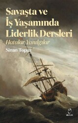 Savaşta ve iş Yaşamında Liderlik Dersleri - Doruk Yayınları