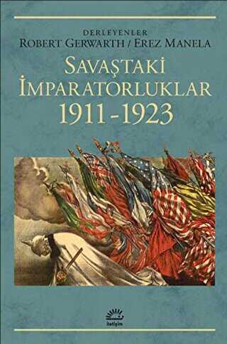 Savaştaki İmparatorluklar 1911-1923 - İletişim Yayınevi