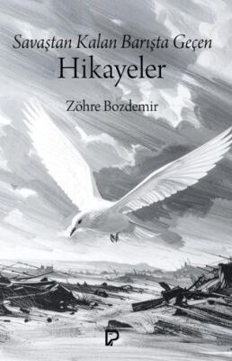 Savaştan Kalan Barışta Geçen Hikayeler - 1