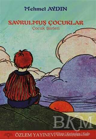 Savrulmuş Çocuklar - Özlem Yayınevi