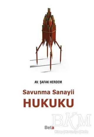 Savunma Sanayii Hukuku - Beta Yayınevi