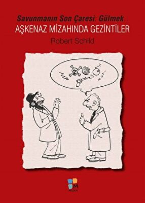 Savunmanın Son Çaresi Gülmek-Aşkenaz Mizahında Gezintiler - 1