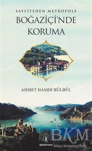 Sayfiyeden Metropole Boğaziçi`nde Koruma - İlgi Kültür Sanat Yayınları