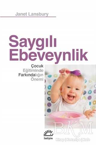 Saygılı Ebeveynlik - İletişim Yayınevi