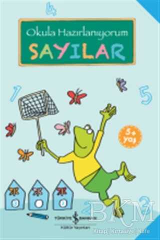 Sayılar - Okula Hazırlanıyorum - İş Bankası Kültür Yayınları