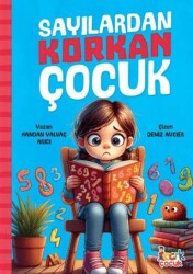 Sayılardan Korkan Çocuk - Bıcırık Yayınları