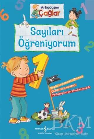 Sayıları Öğreniyorum - Arkadaşım Çağlar - İş Bankası Kültür Yayınları