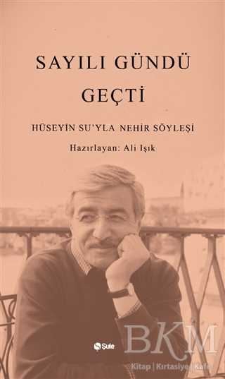 Sayılı Gündü Geçti - Şule Yayınları