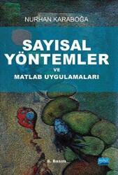 Sayısal Yöntemler ve Matlab Uygulamaları - Nobel Akademik Yayıncılık