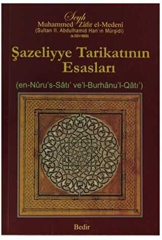 Şazeliyye Tarikatının Esasları - Bedir Yayınları