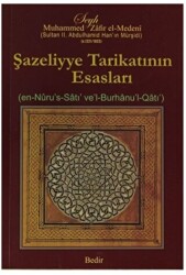 Şazeliyye Tarikatının Esasları - Bedir Yayınları