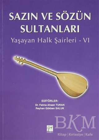 Sazın ve Sözün Sultanları 6 - Gazi Kitabevi