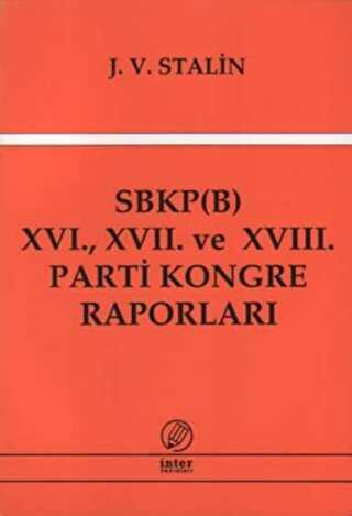 SBKP B 16., 17. ve 18. Parti Kongre Raporları