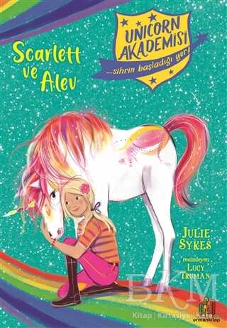 Unicorn Akademisi - Scarlett ve Alev - Orman Kitap