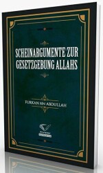 Scheinargumente Zur Gesetzgebung Allahs - Im Auftrag des Islam