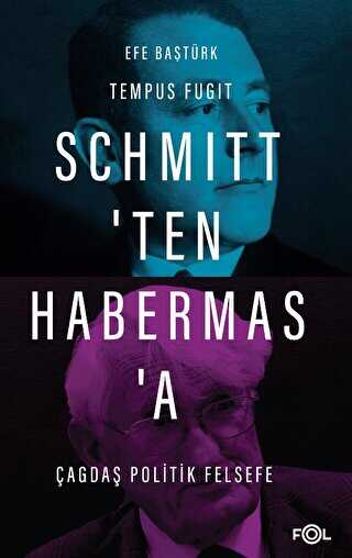 Schmitt`ten Habermas`a Çağdaş Politik Felsefe