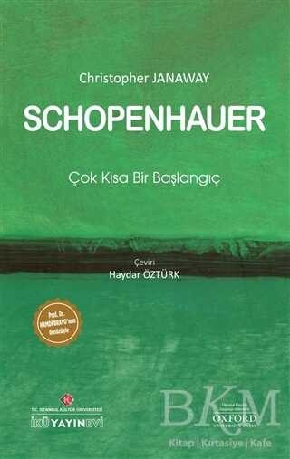 Schopenhauer: Çok Kısa Bir Başlangıç - İstanbul Kültür Üniversitesi - İKÜ Yayınevi
