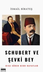 Schubert ve Şevki Bey - Siyah Beyaz Yayınları