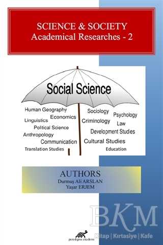 Science and Society - Academical Researches 2 - Paradigma Akademi Yayınları