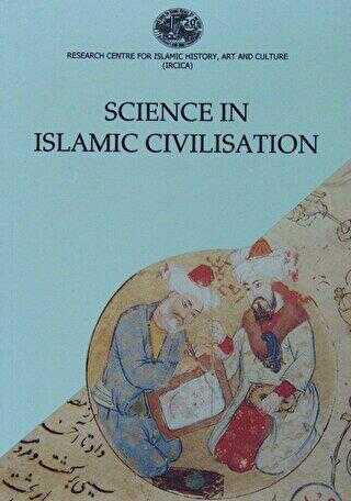 Science in Islamic Civilisation Proceedings of the International Symposia Science Institutions in Is
