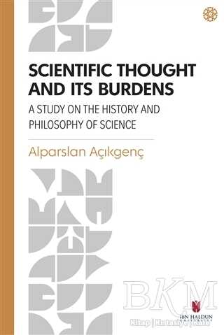 Scientific Thought and Its Burdens - İbn Haldun Üniversitesi Yayınları