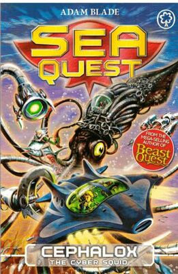 Sea Quest: Cephalox the Cyber Squid: Book 1